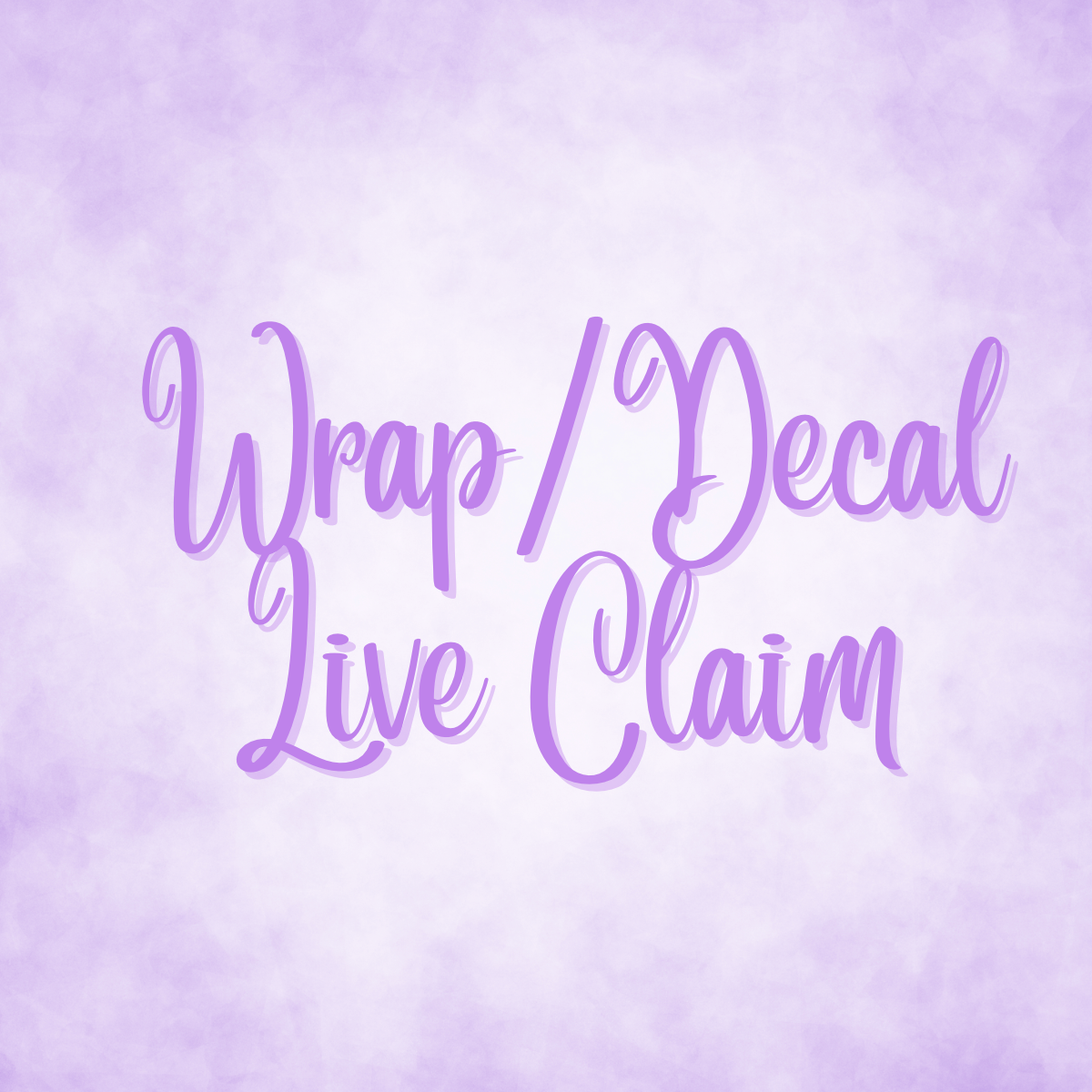 Wrap/Decal Live Claim